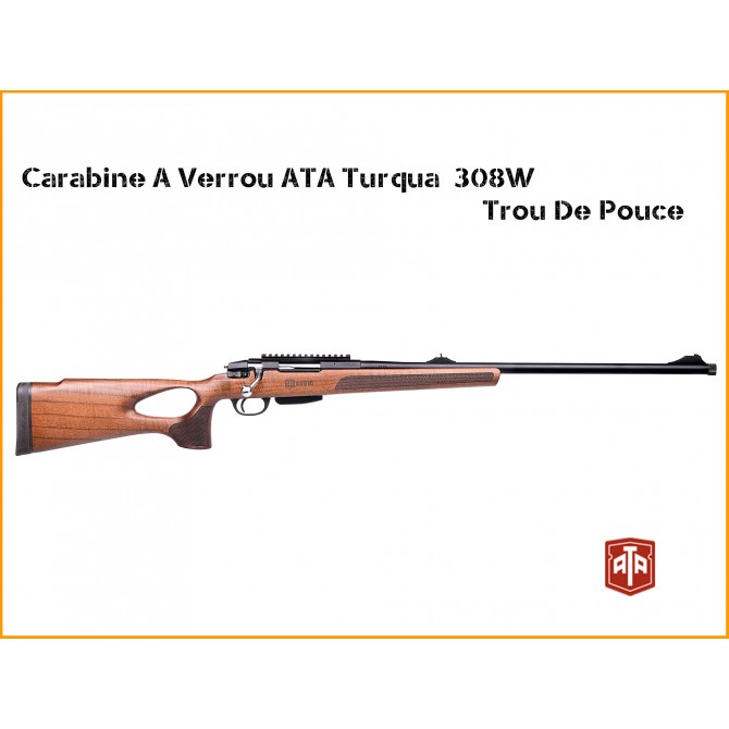 CARABINE À VERROU ATA TURQUA TROU DE POUCE CAL 308 CARABINE À VERROU ATA TURQUA TROU DE POUCE CAL 308